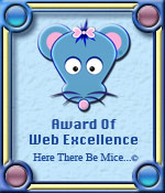 Here There Be Mice...© Award of Web Excellence