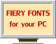 Fiery Fonts for your PC